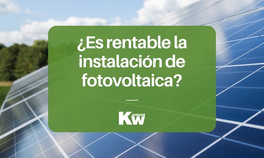 Rentabilidad de la instalación de paneles fotovoltaicos