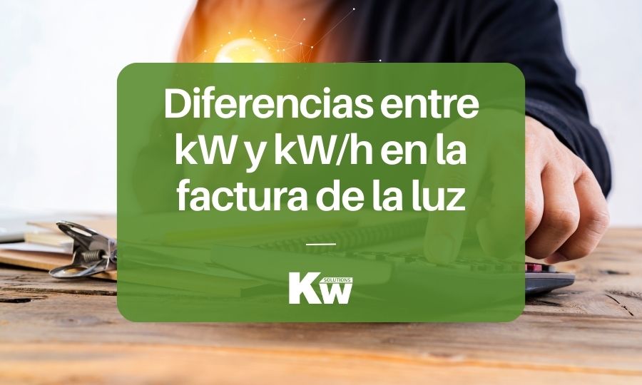 Cómo diferenciar kW y kW/h en la factura de la luz