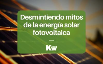 Desmintiendo mitos de la energía solar fotovoltaica