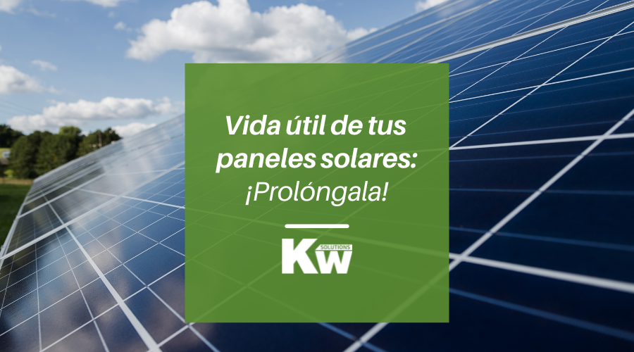 Vida útil de los paneles solares: 5 consejos para prolongarla